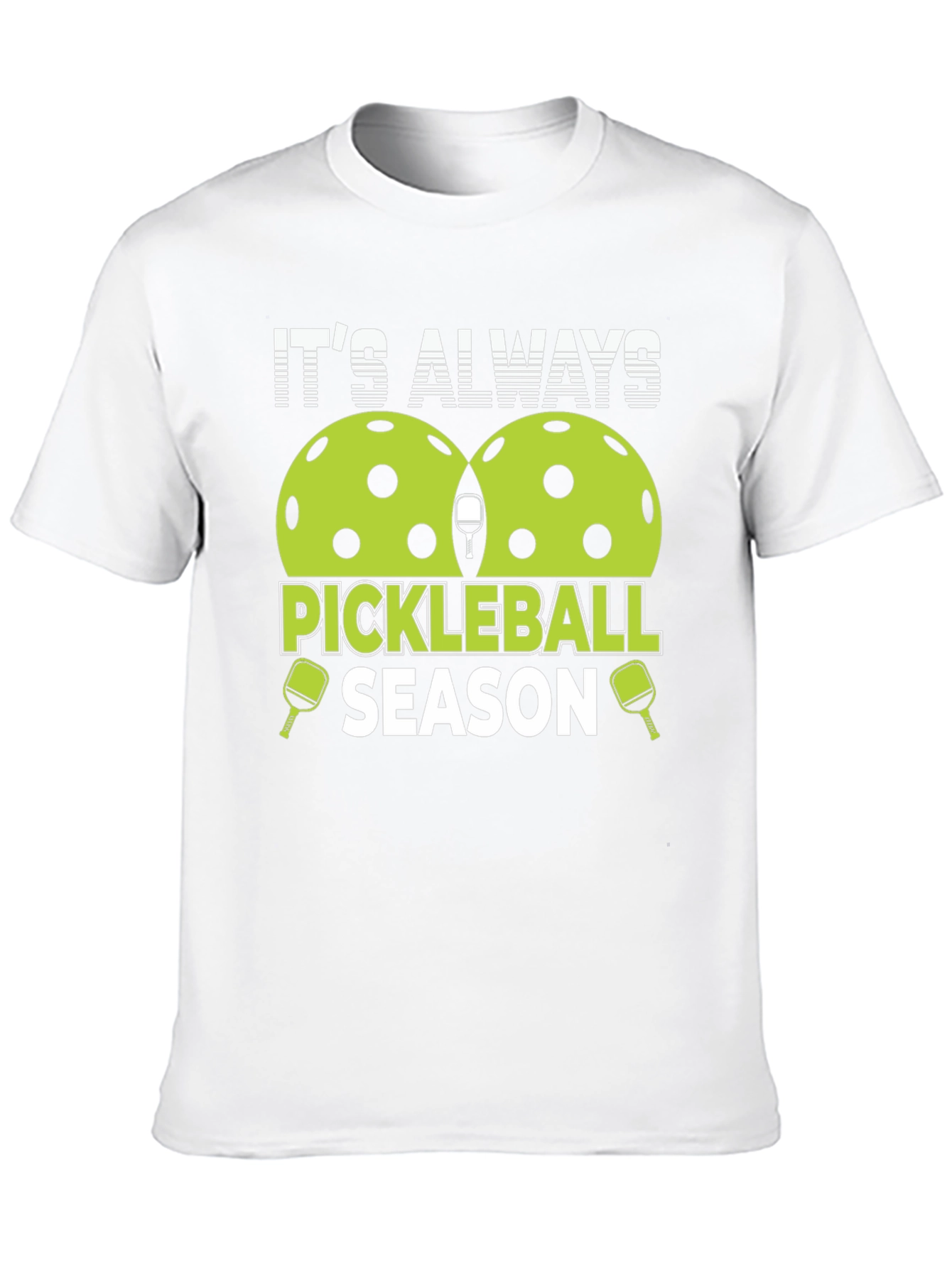 Its Always Pickleball Season T-Shirt