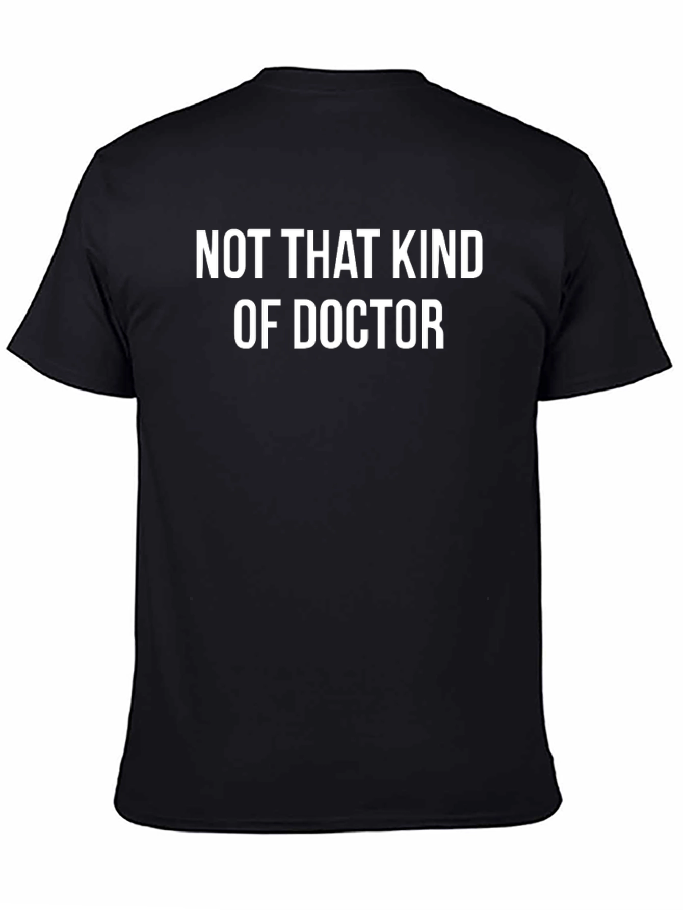 Funny Not That Kind of Doctor Black T-Shirt