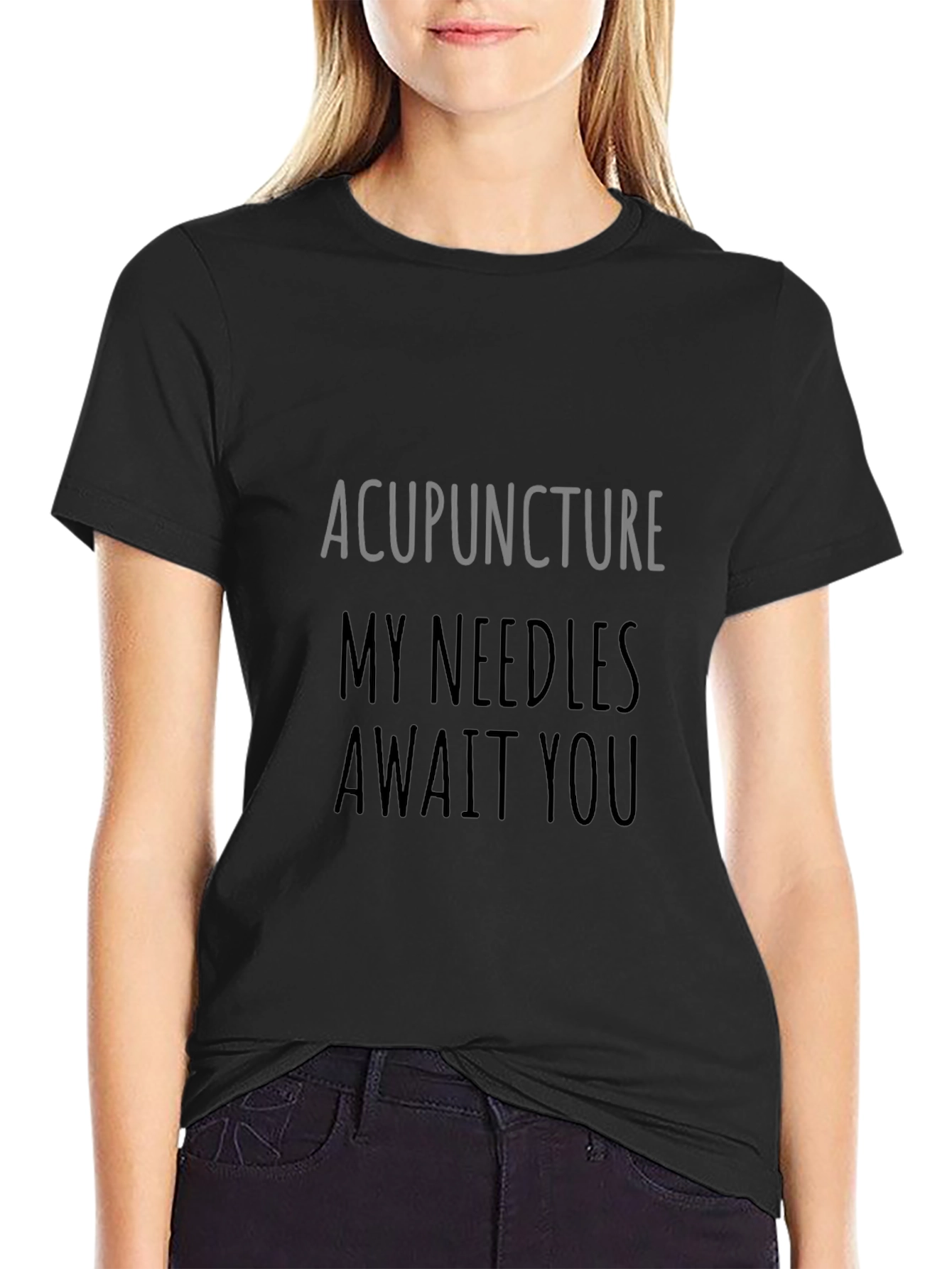 Acupuncture Needles Await You Graphic Tee