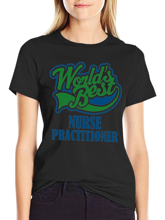 Worlds Best Nurse Practitioner T-Shirt