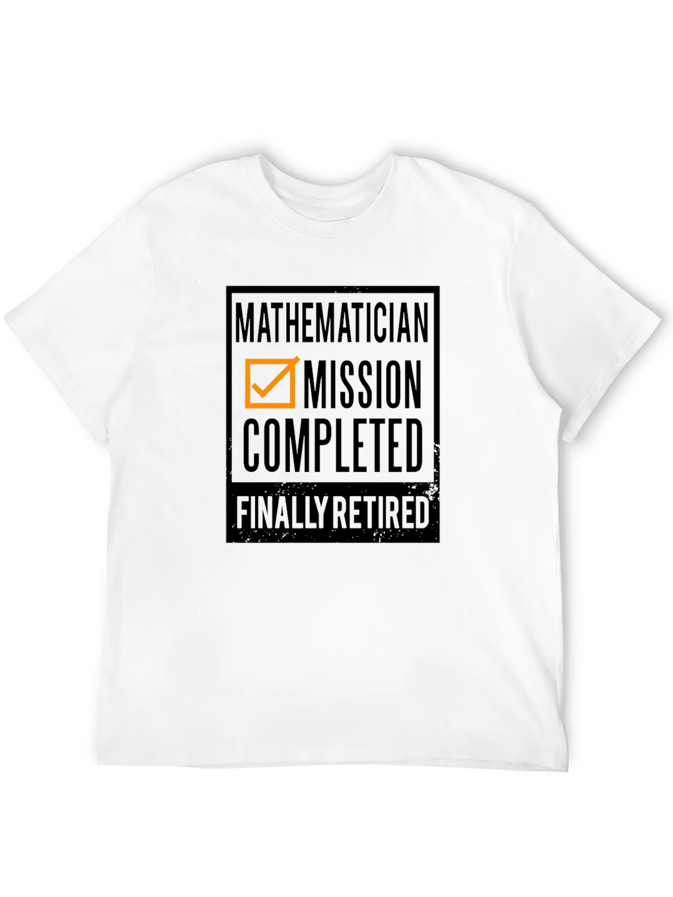 Mathematician Mission Completed - Retired T-Shirt
