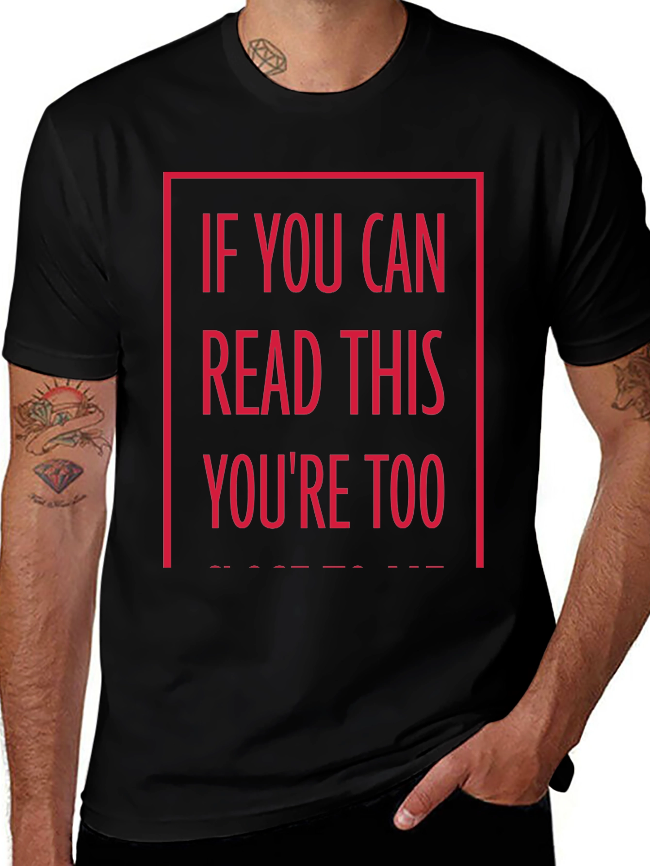 Funny Graphic T-Shirt - If You Can Read This