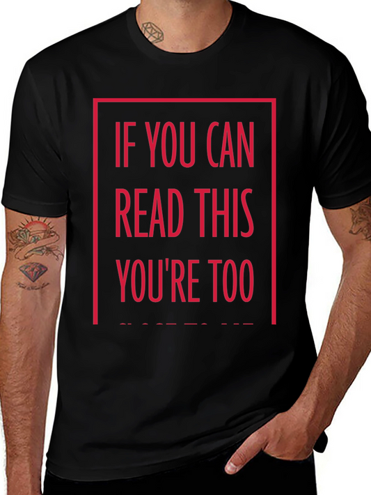 Funny Graphic T-Shirt - If You Can Read This