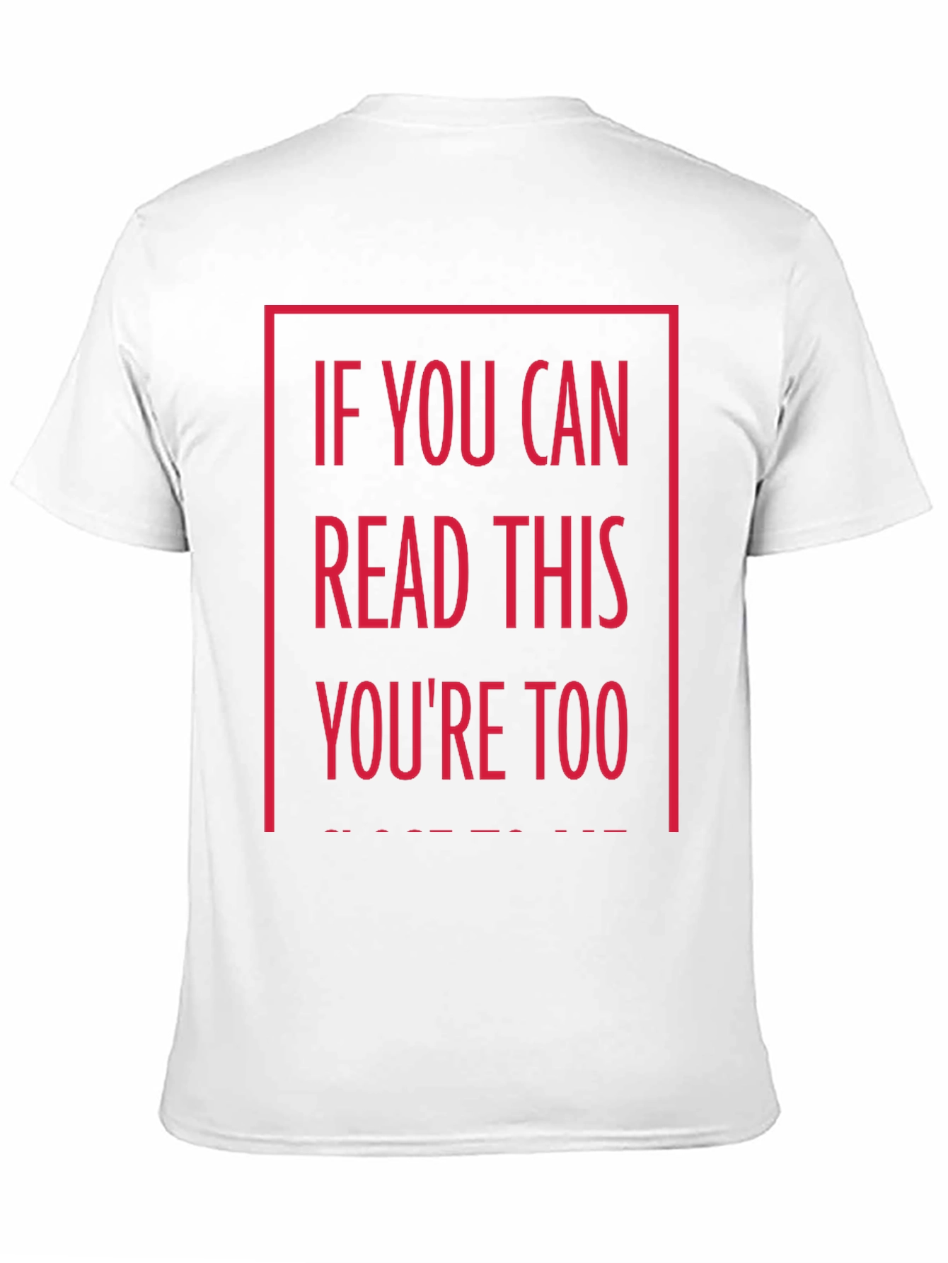 Funny Graphic T-Shirt - If You Can Read This