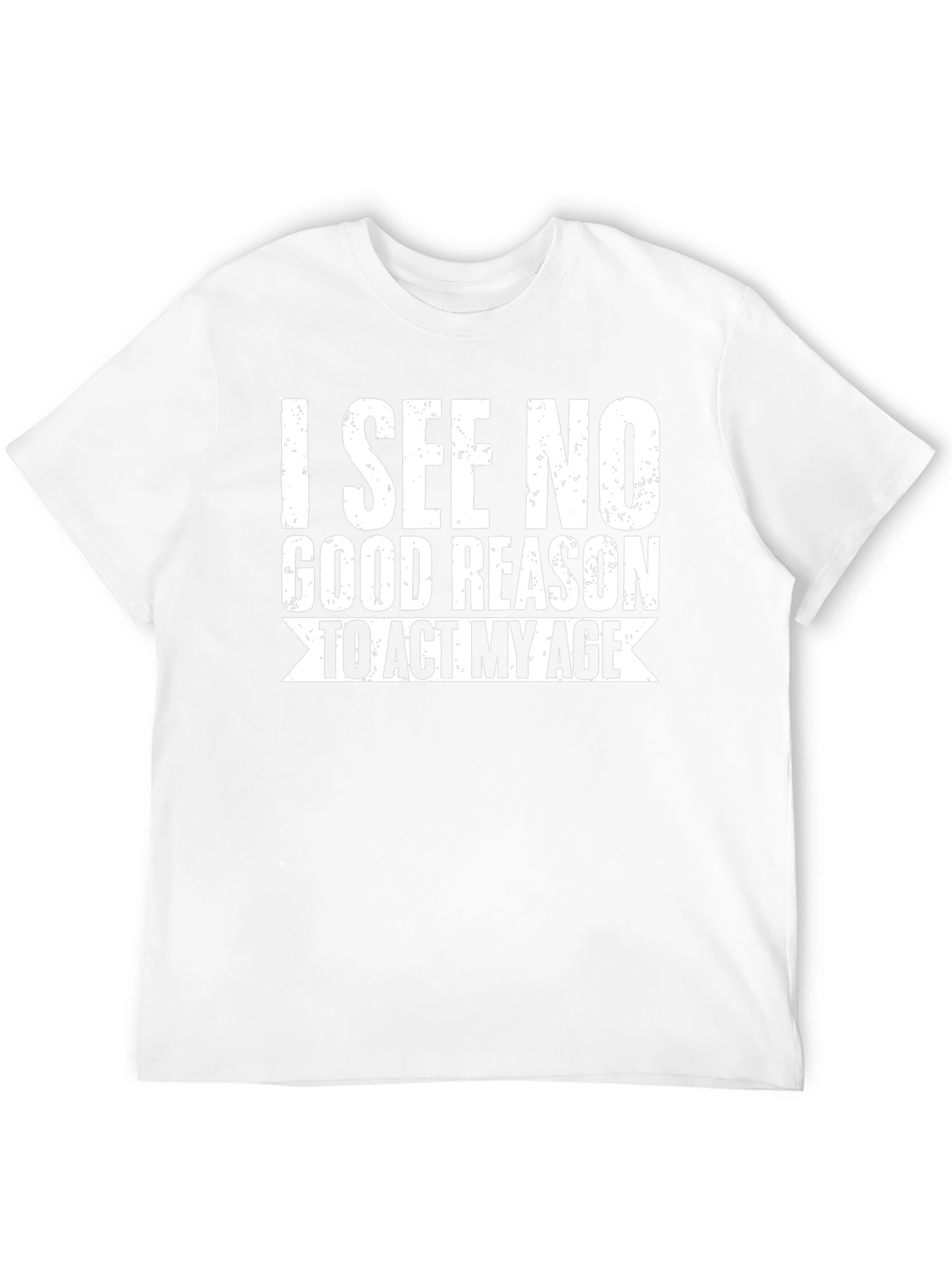 Funny I See No Good Reason Graphic T-Shirt