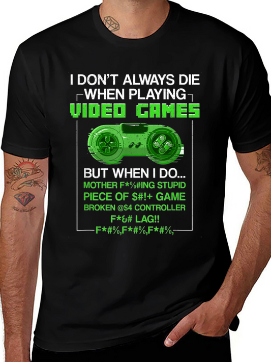 Funny Gamer T-Shirt - I Dont Always Die Video Game Tee