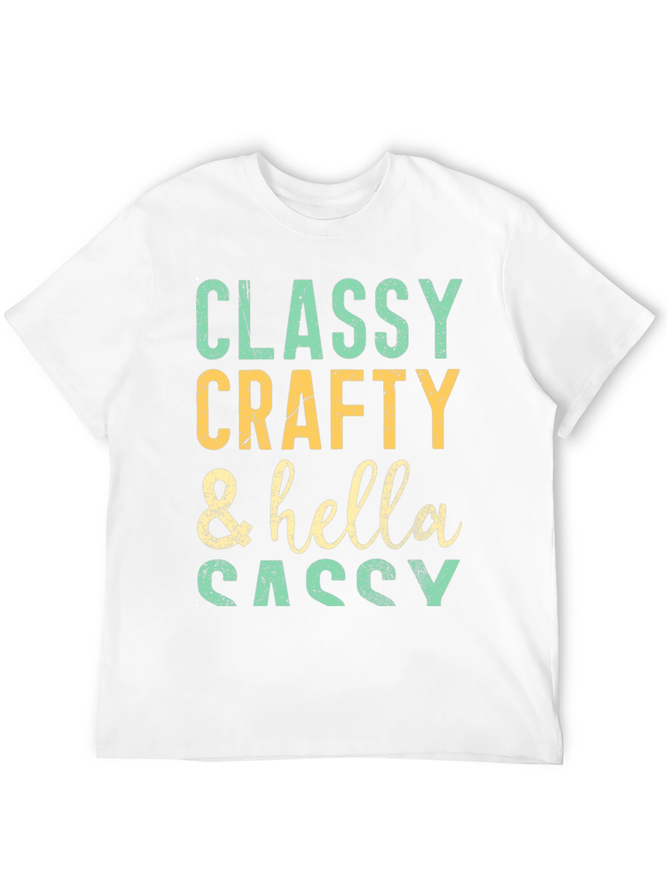Classy Crafty & Hella Sassy Graphic Tee