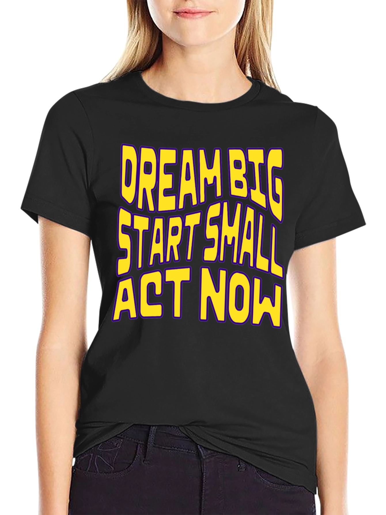 Dream Big Start Small Act Now Motivational T-Shirt