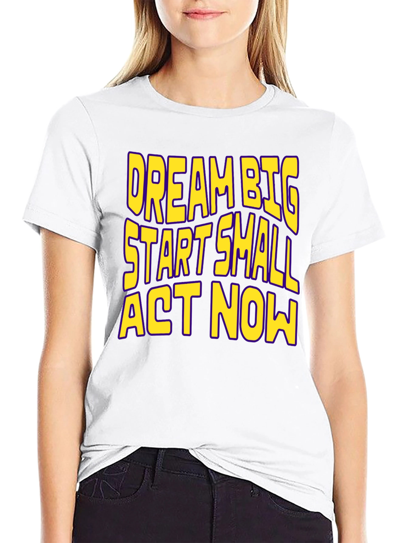 Dream Big Start Small Act Now Motivational T-Shirt