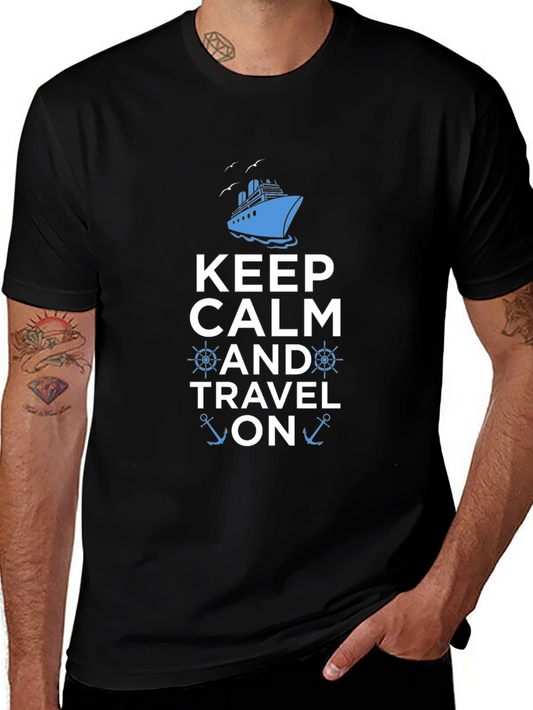 Keep Calm and Travel On T-Shirt - Cruise Vacation Apparel