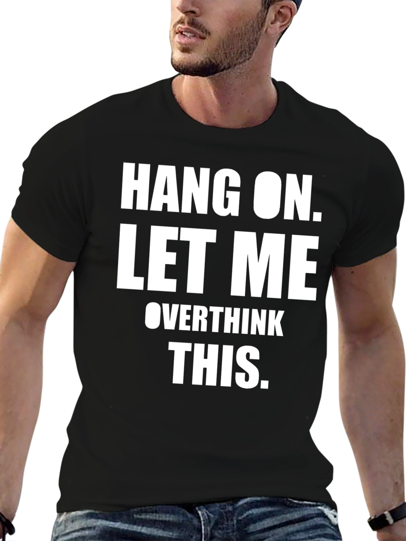 Hang On Let Me Overthink This T-Shirt