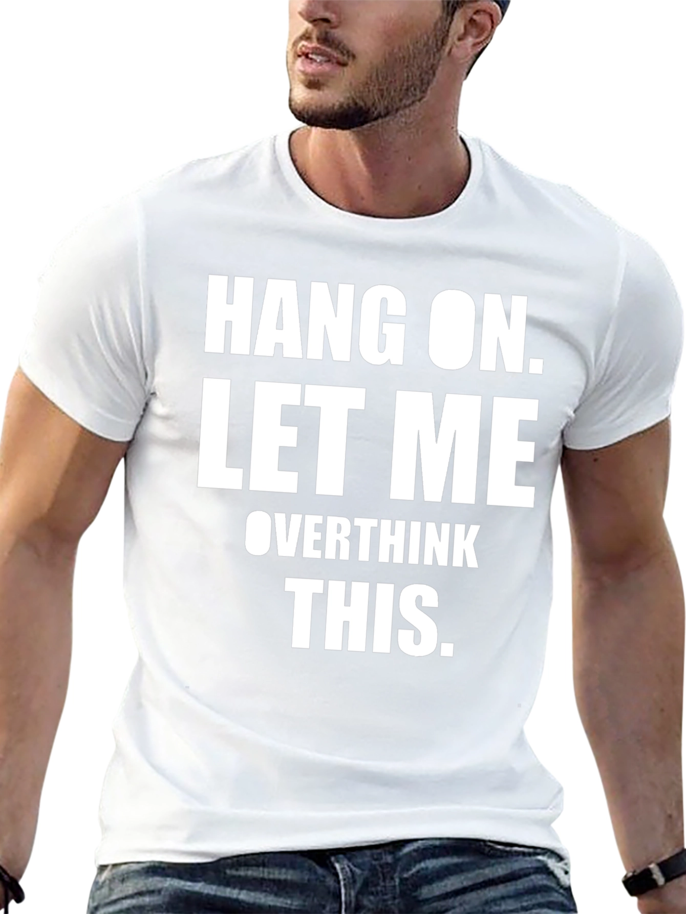 Hang On Let Me Overthink This T-Shirt