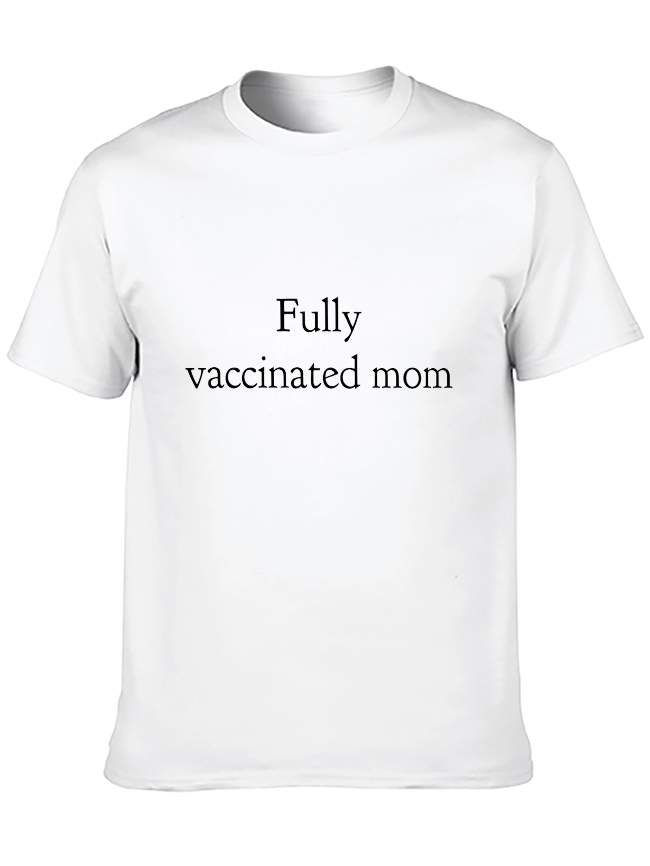 Fully Vaccinated Mom T-Shirt - Black