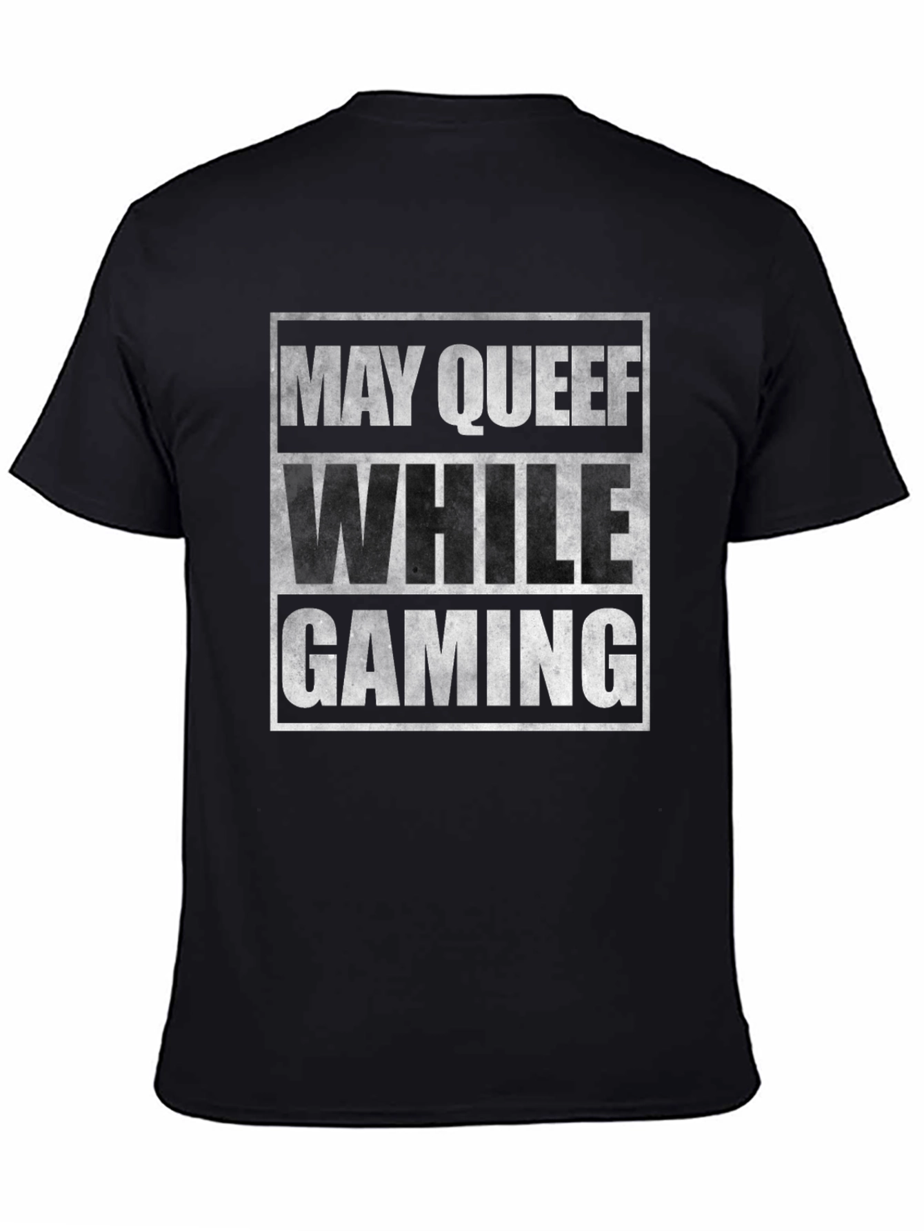 May Queef While Gaming T-Shirt