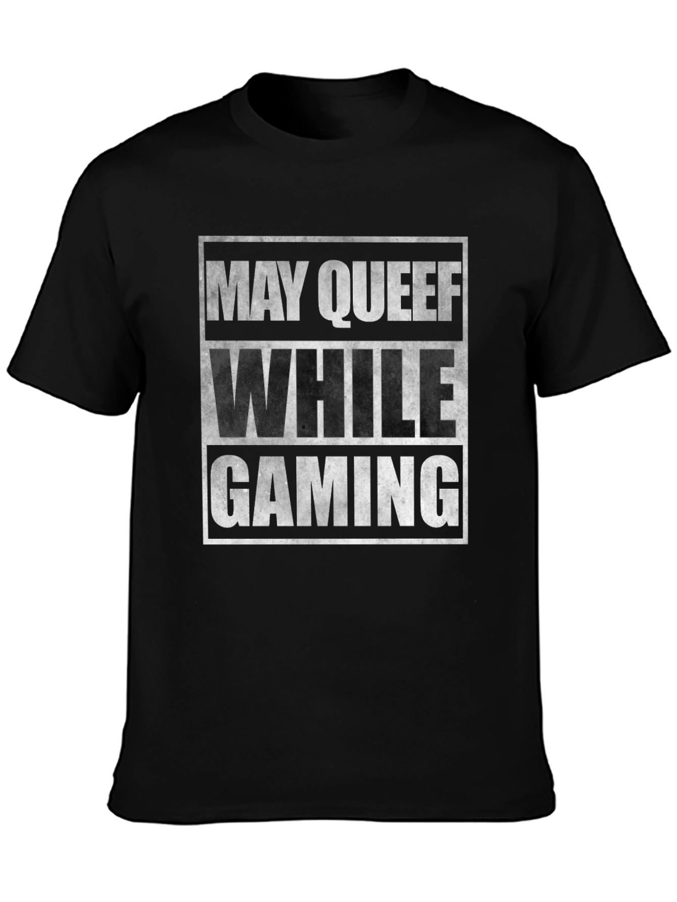 May Queef While Gaming T-Shirt