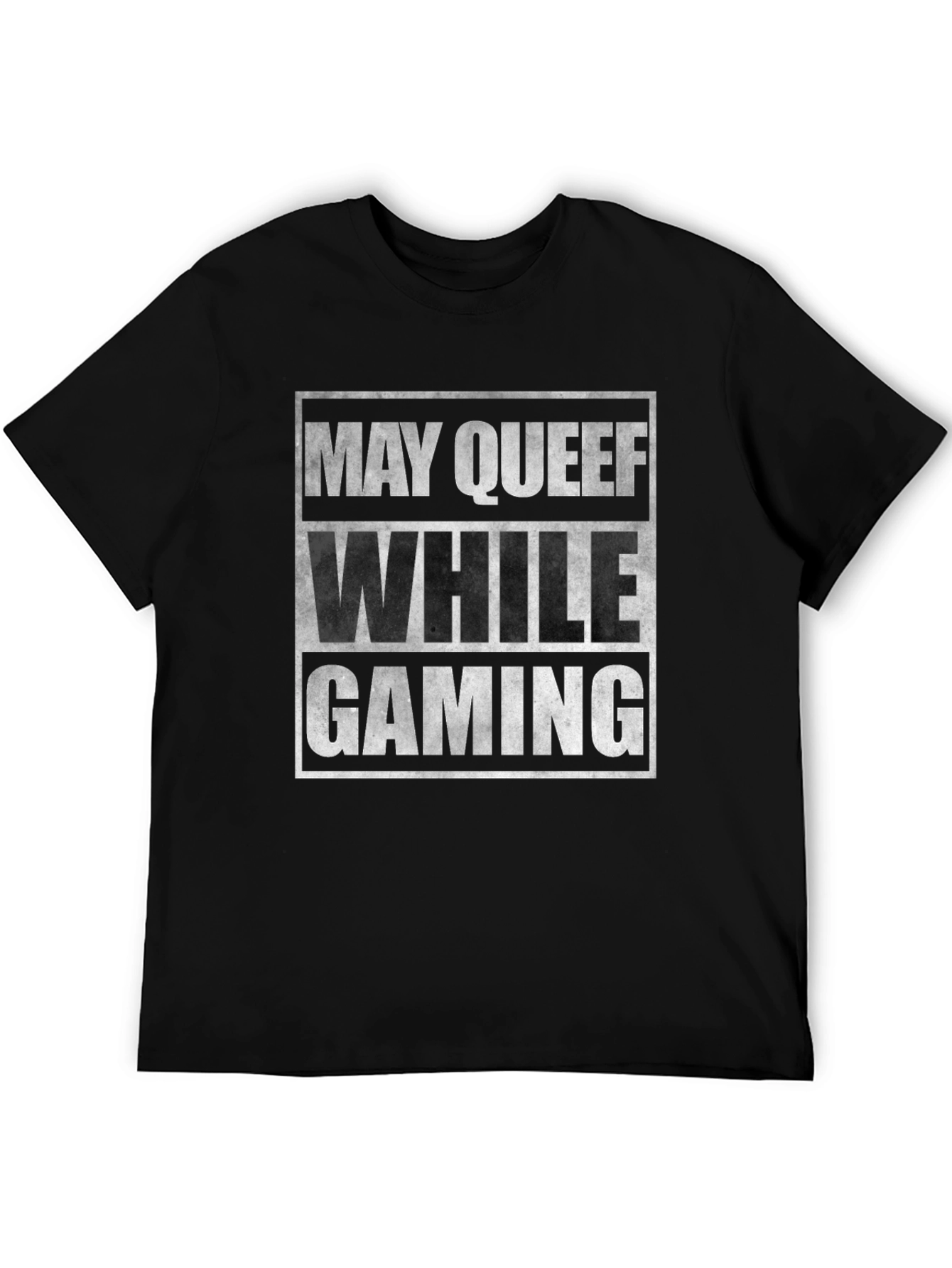May Queef While Gaming T-Shirt