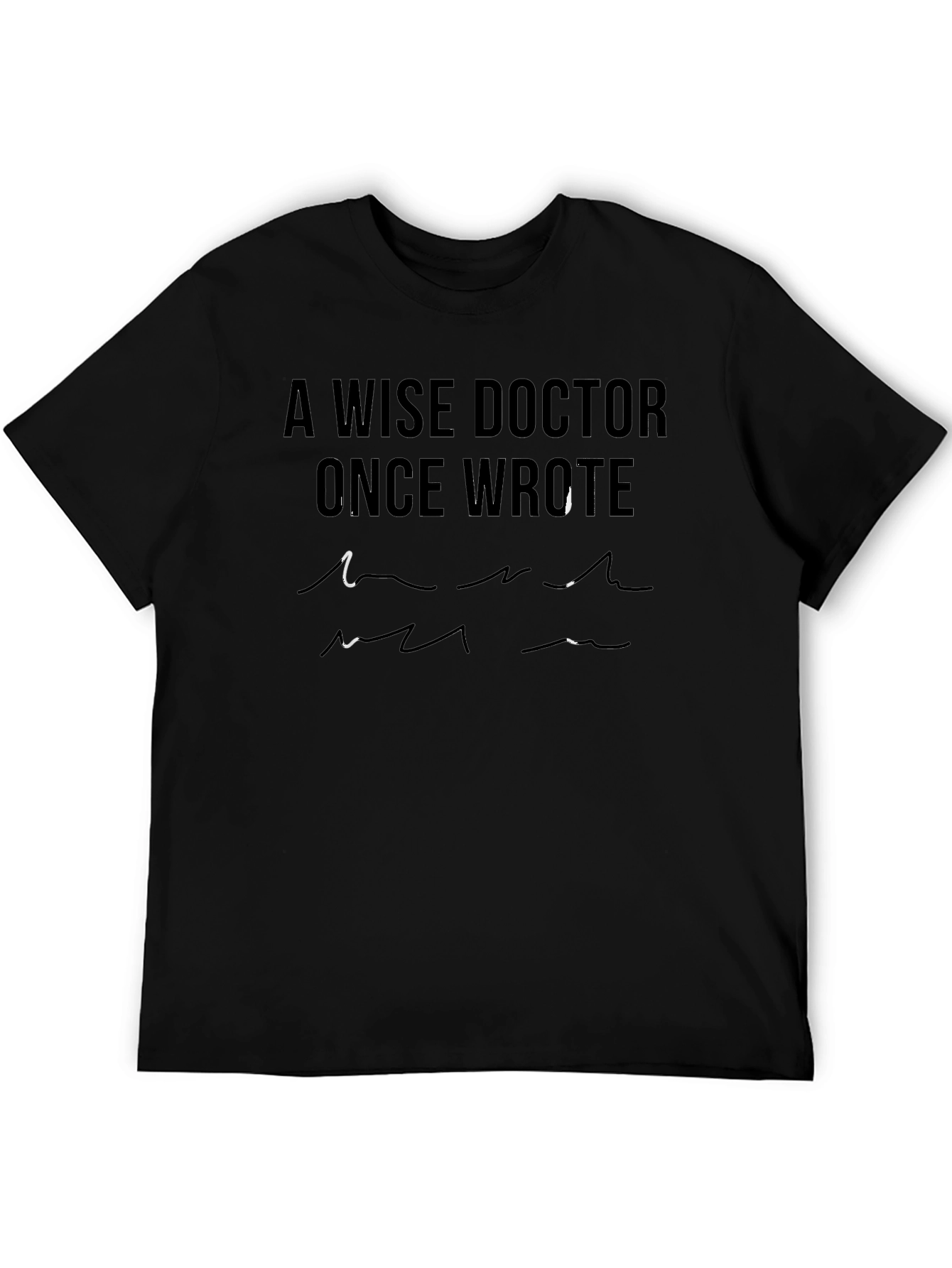 A Wise Doctor Funny T-Shirt