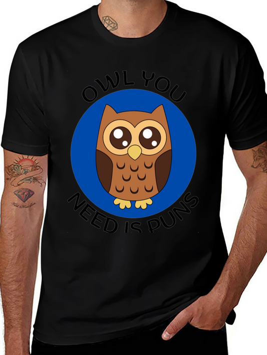 Owl You Need Is Puns T-Shirt - Funny Animal Graphic Tee