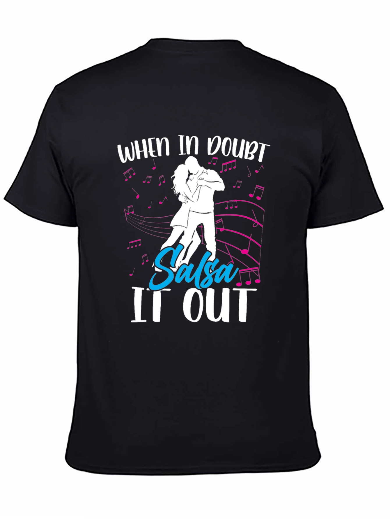 When In Doubt Salsa It Out T-Shirt