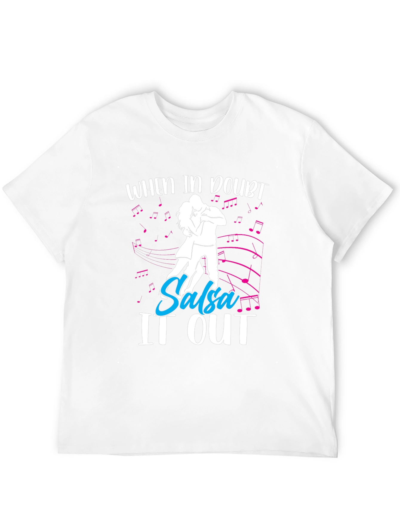 When In Doubt Salsa It Out T-Shirt