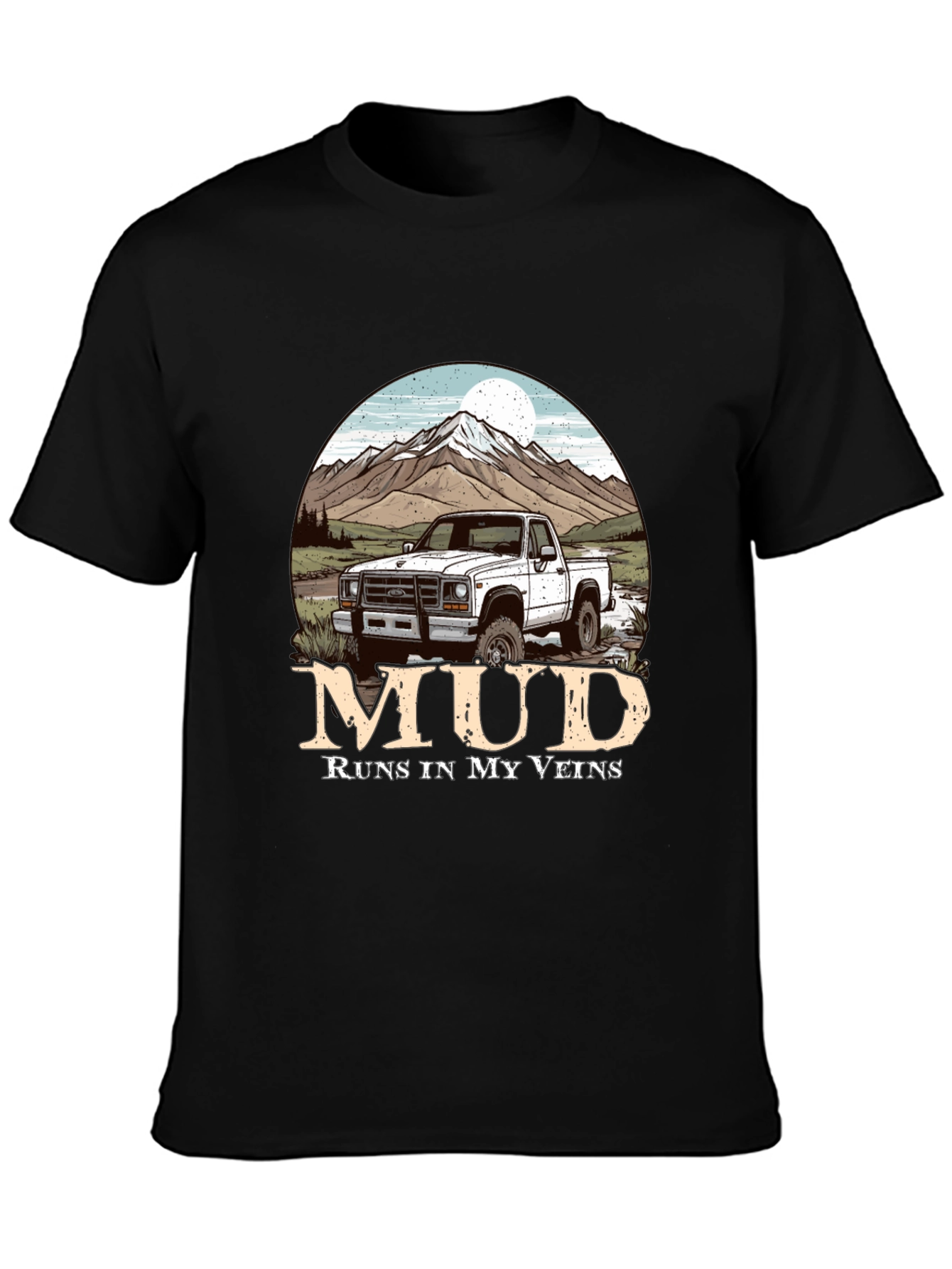 Mud Runs In My Veins Truck T-Shirt