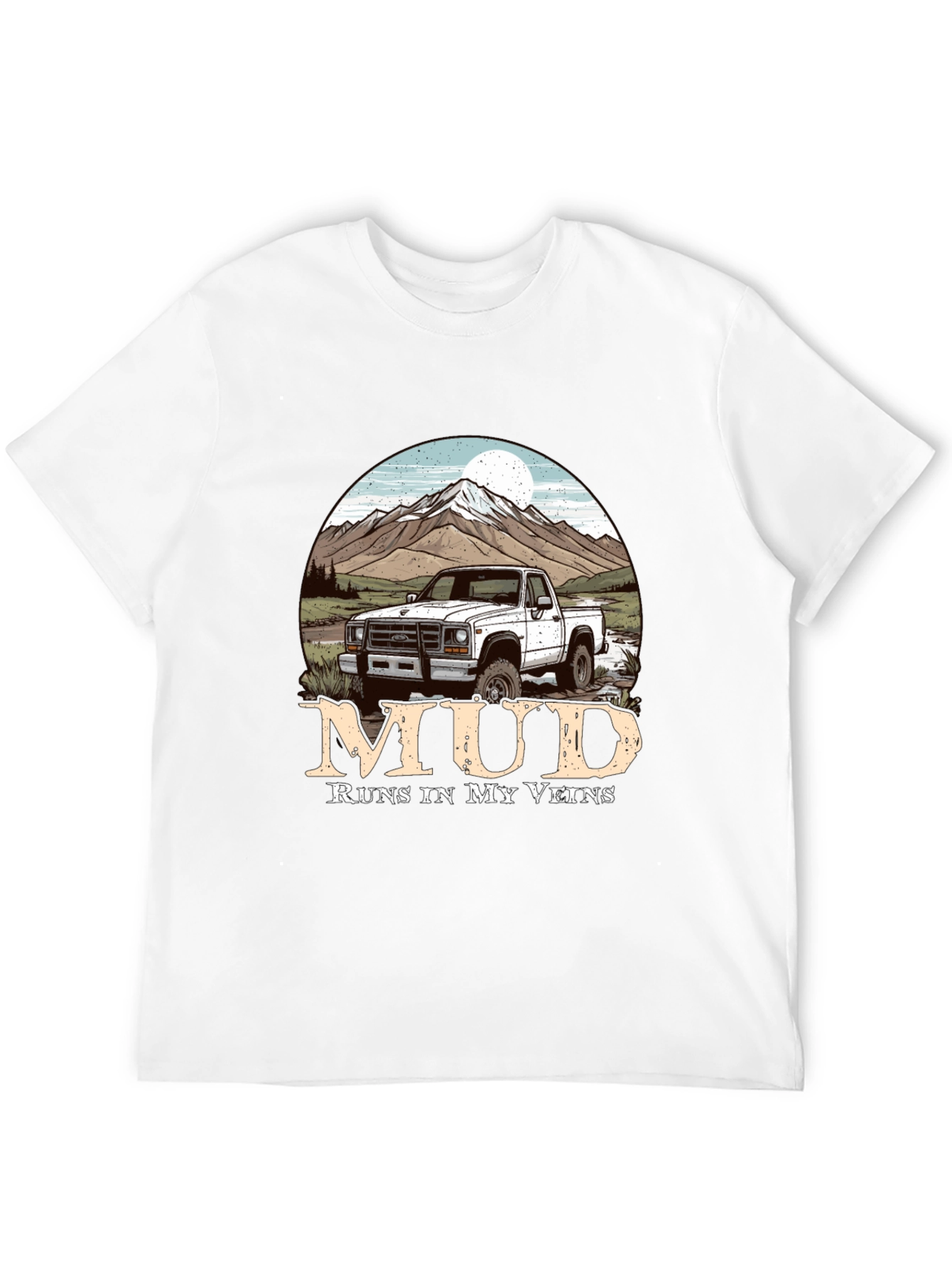 Mud Runs In My Veins Truck T-Shirt