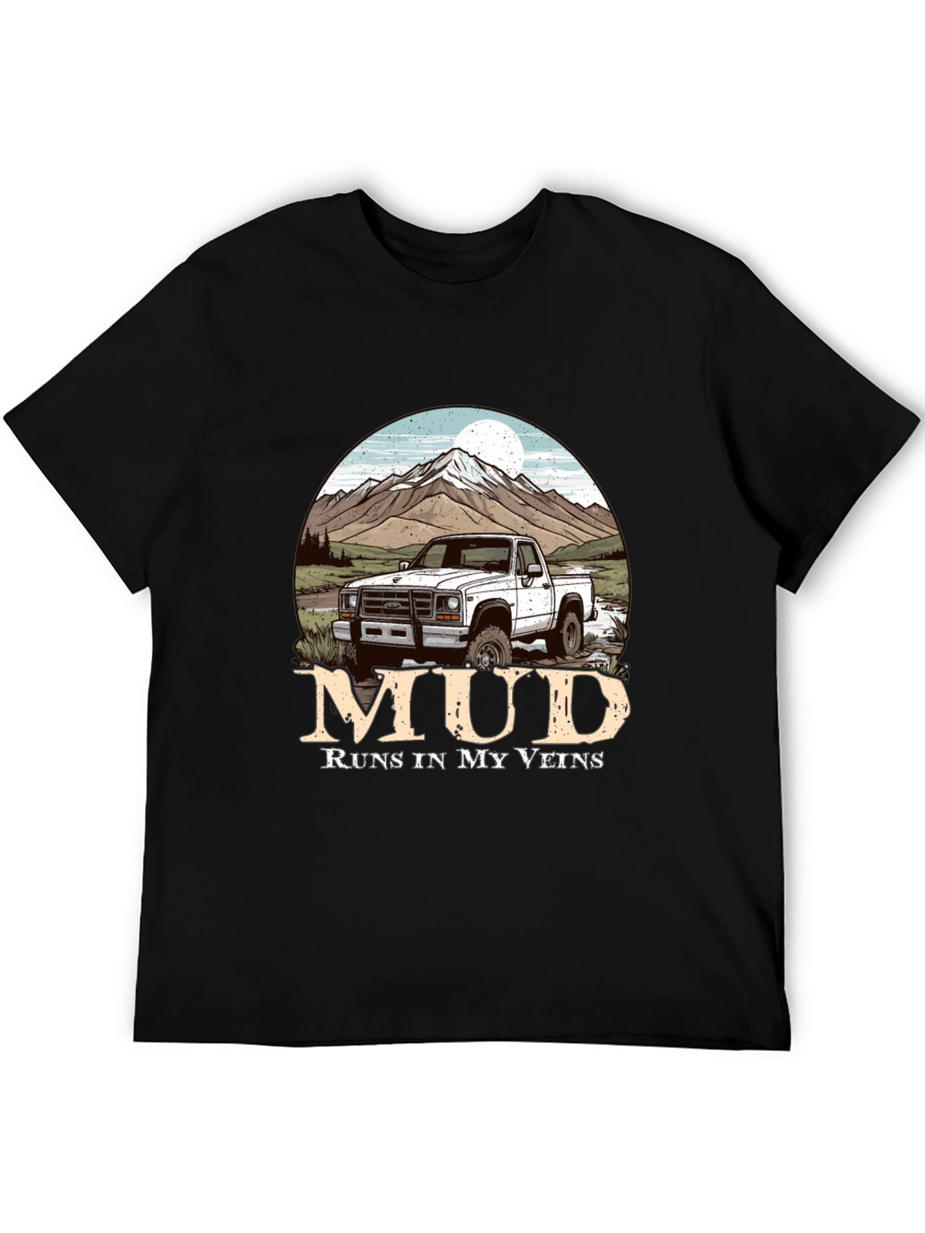 Mud Runs In My Veins Truck T-Shirt