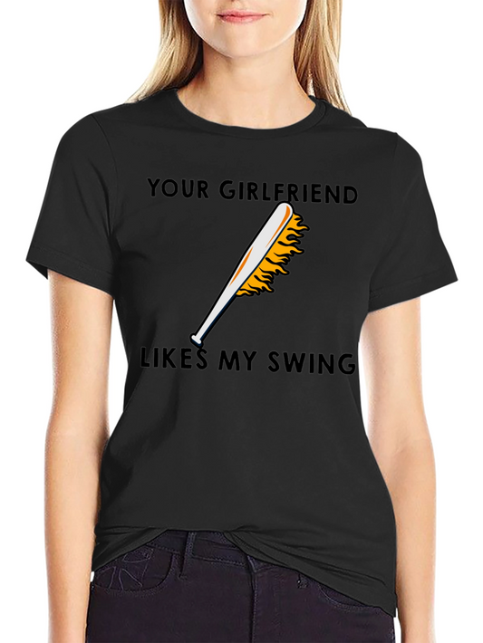 Your Girlfriend Likes My Swing Graphic T-Shirt