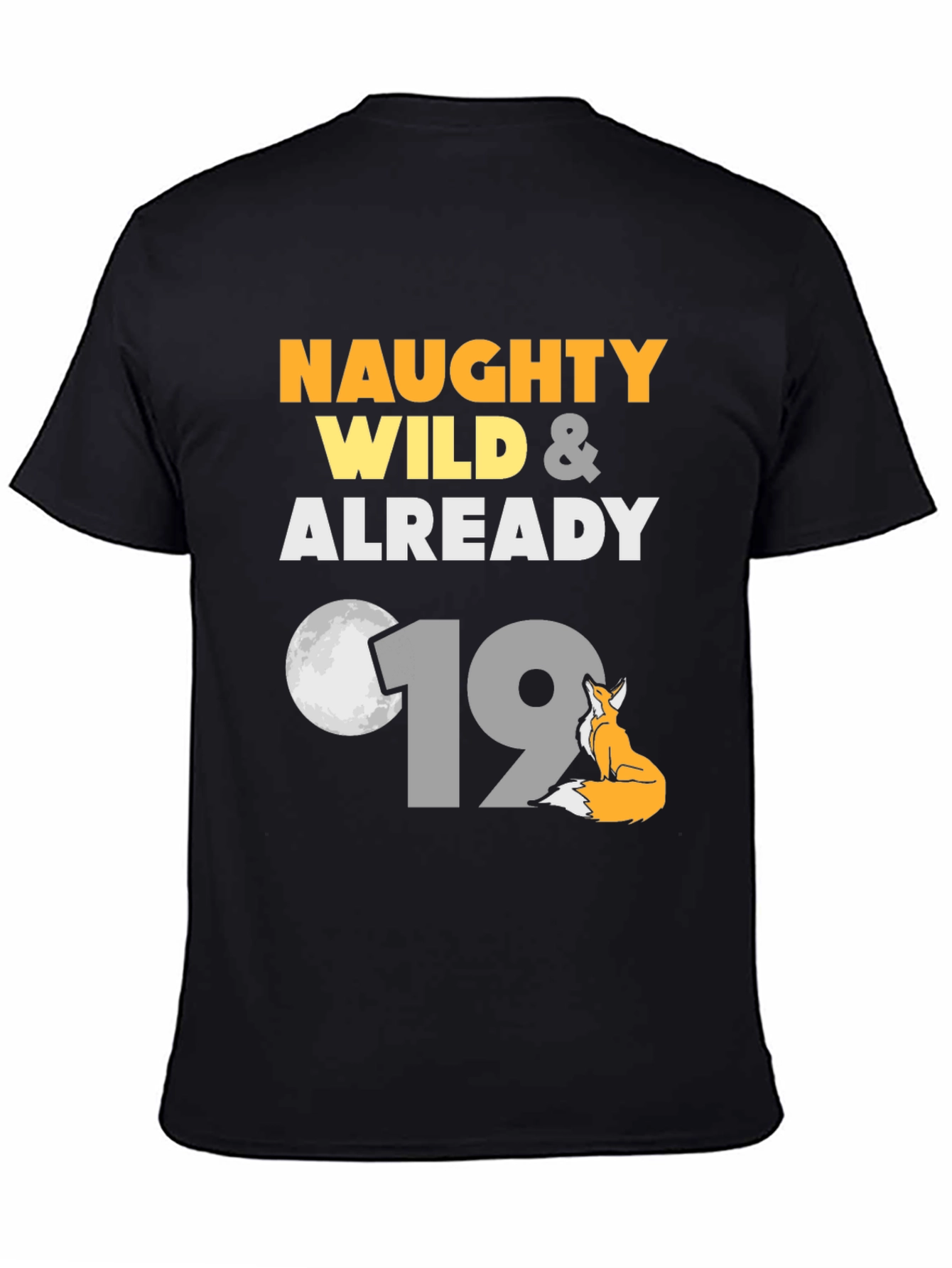 Naughty Wild 19th Birthday Graphic Tee