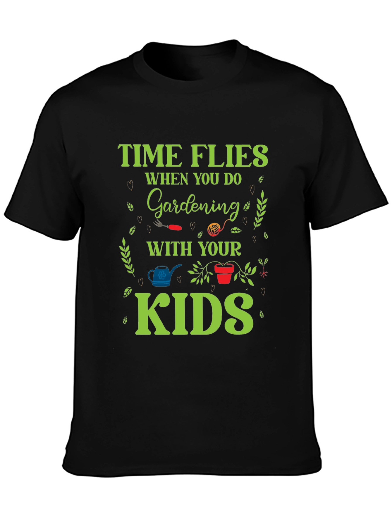 Time Flies Gardening T-Shirt - Garden With Your Kids!