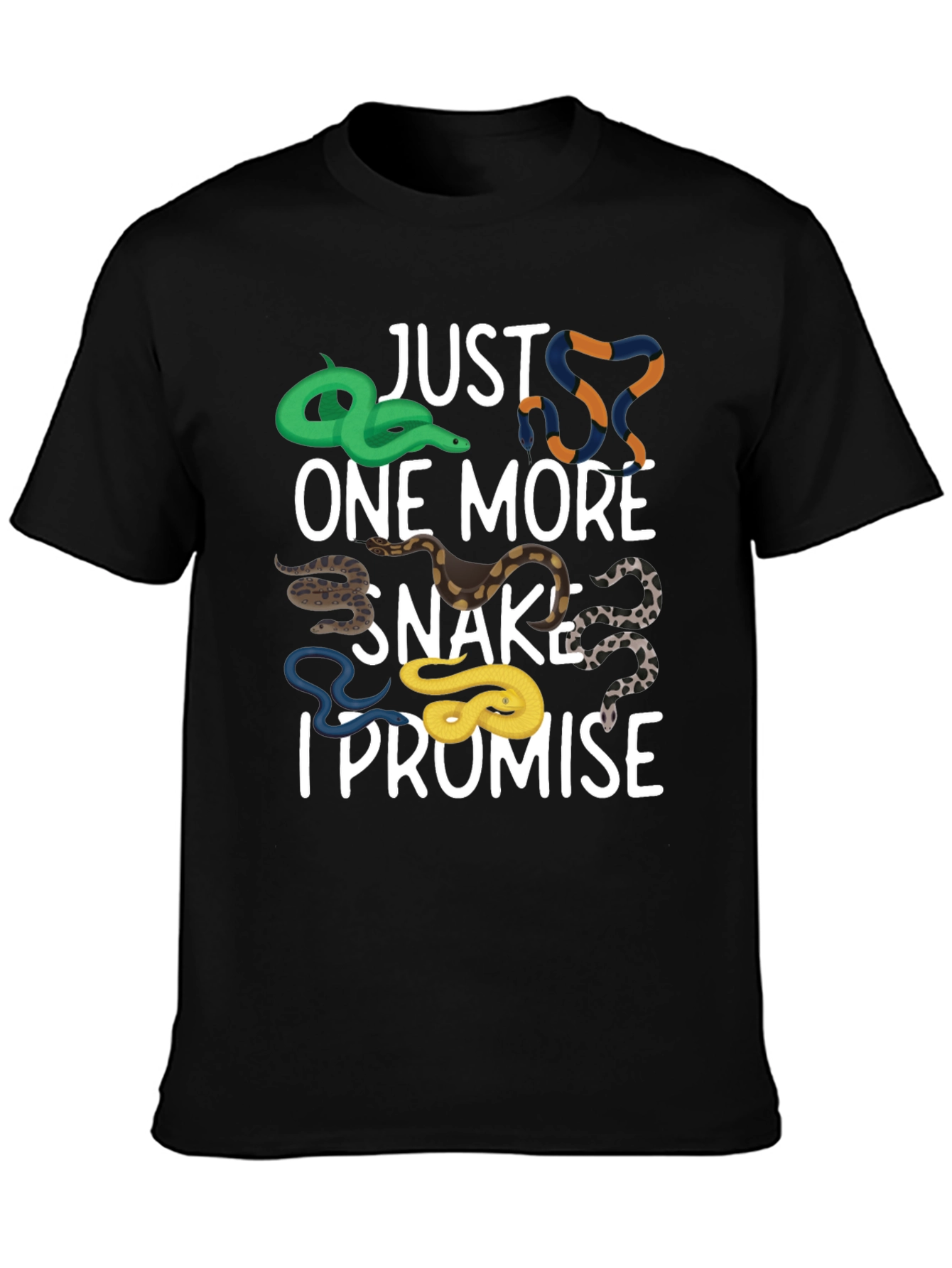 Just One More Snake I Promise T-Shirt