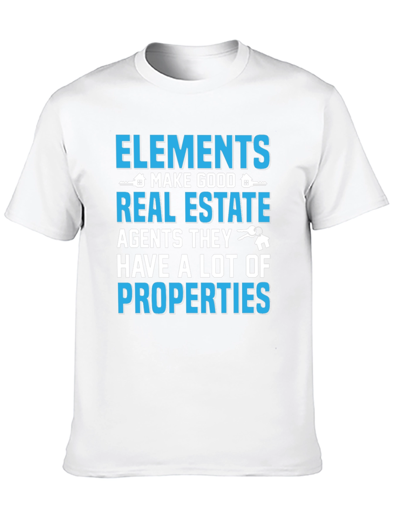 Elements Make Good Real Estate Agents Black T-Shirt