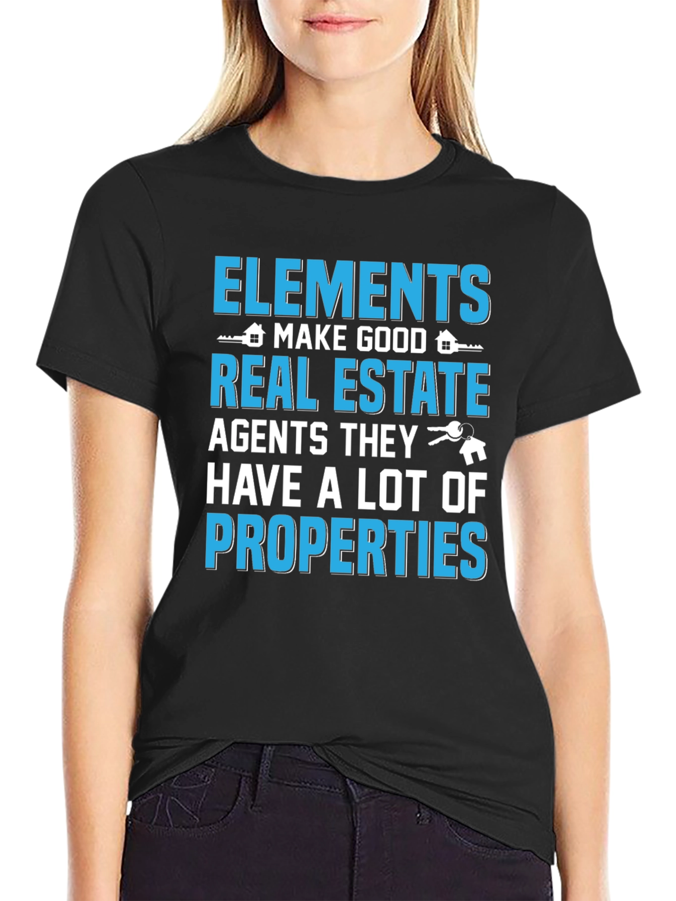 Elements Make Good Real Estate Agents Black T-Shirt
