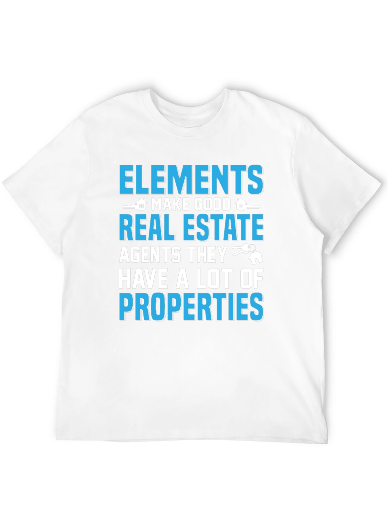Elements Make Good Real Estate Agents Black T-Shirt