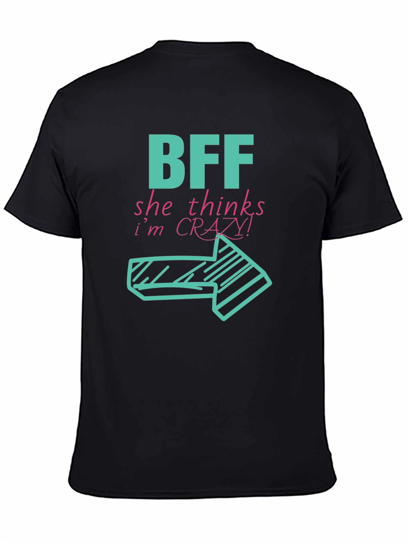 BFF Crazy! Right Arrow Graphic Black T-Shirt