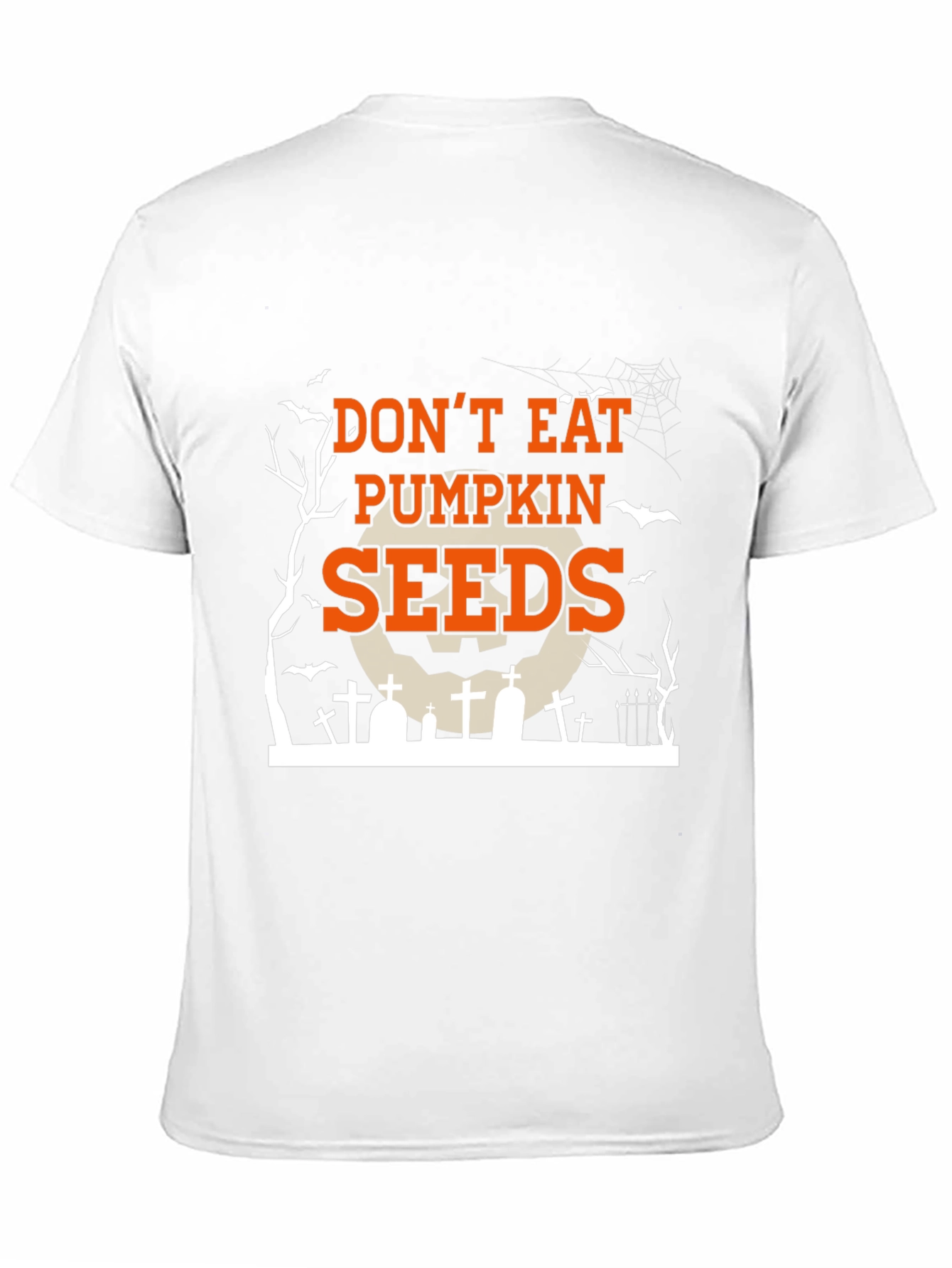 Dont Eat Pumpkin Seeds Halloween T-Shirt