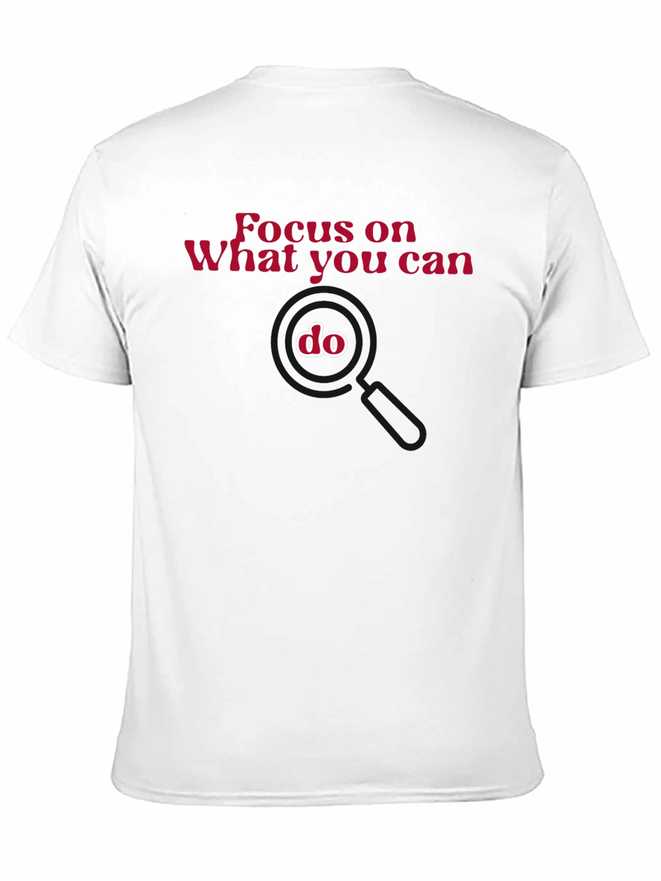 Focus On What You Can Do T-Shirt