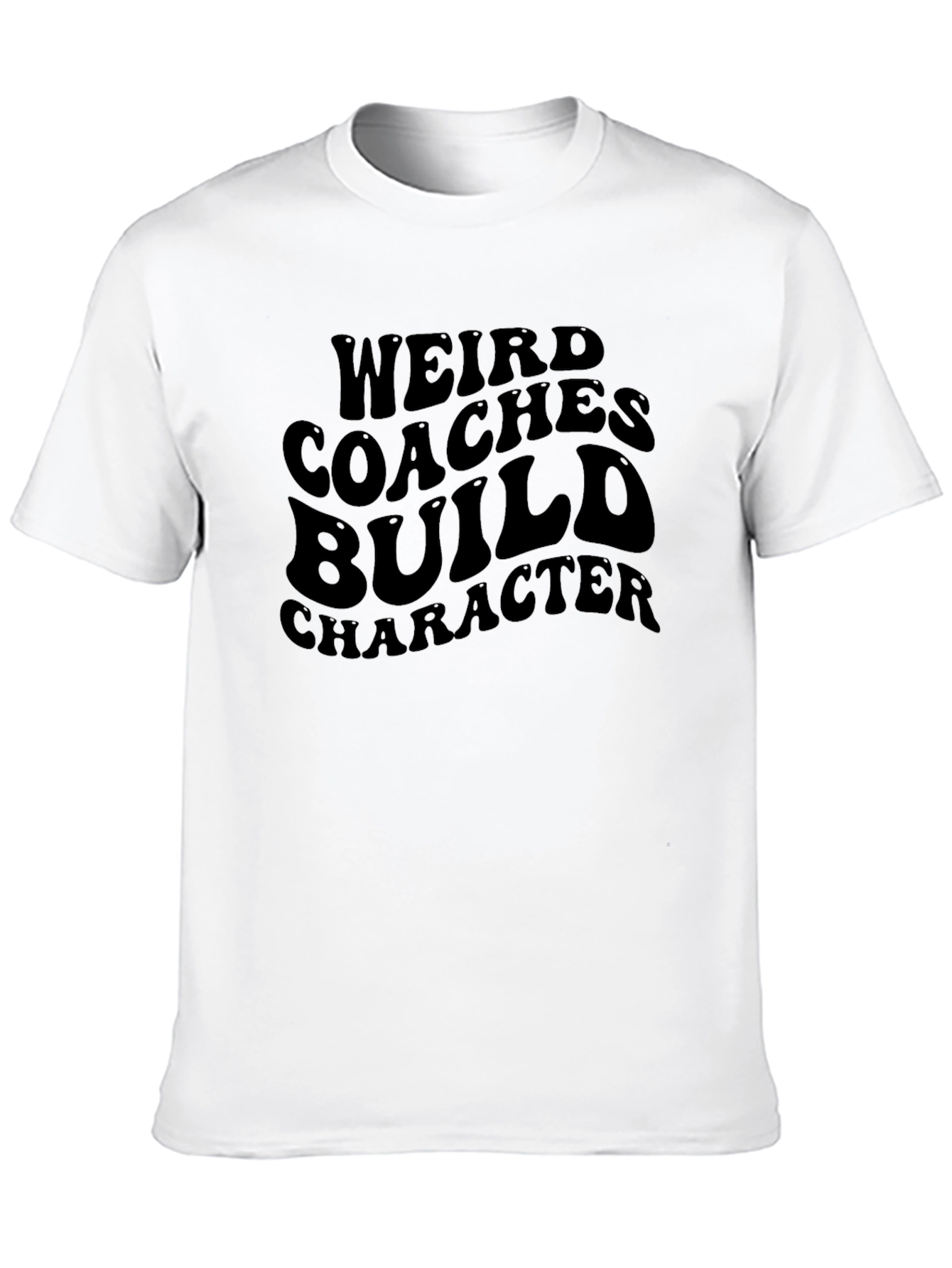 Weird Coaches Build Character Graphic Tee