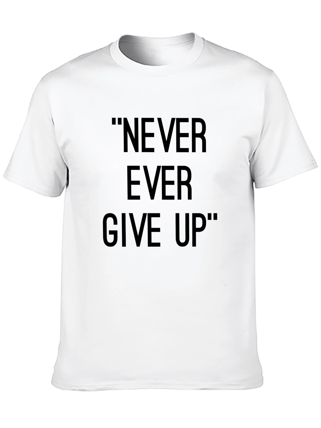 Inspirational Never Ever Give Up Black T-Shirt