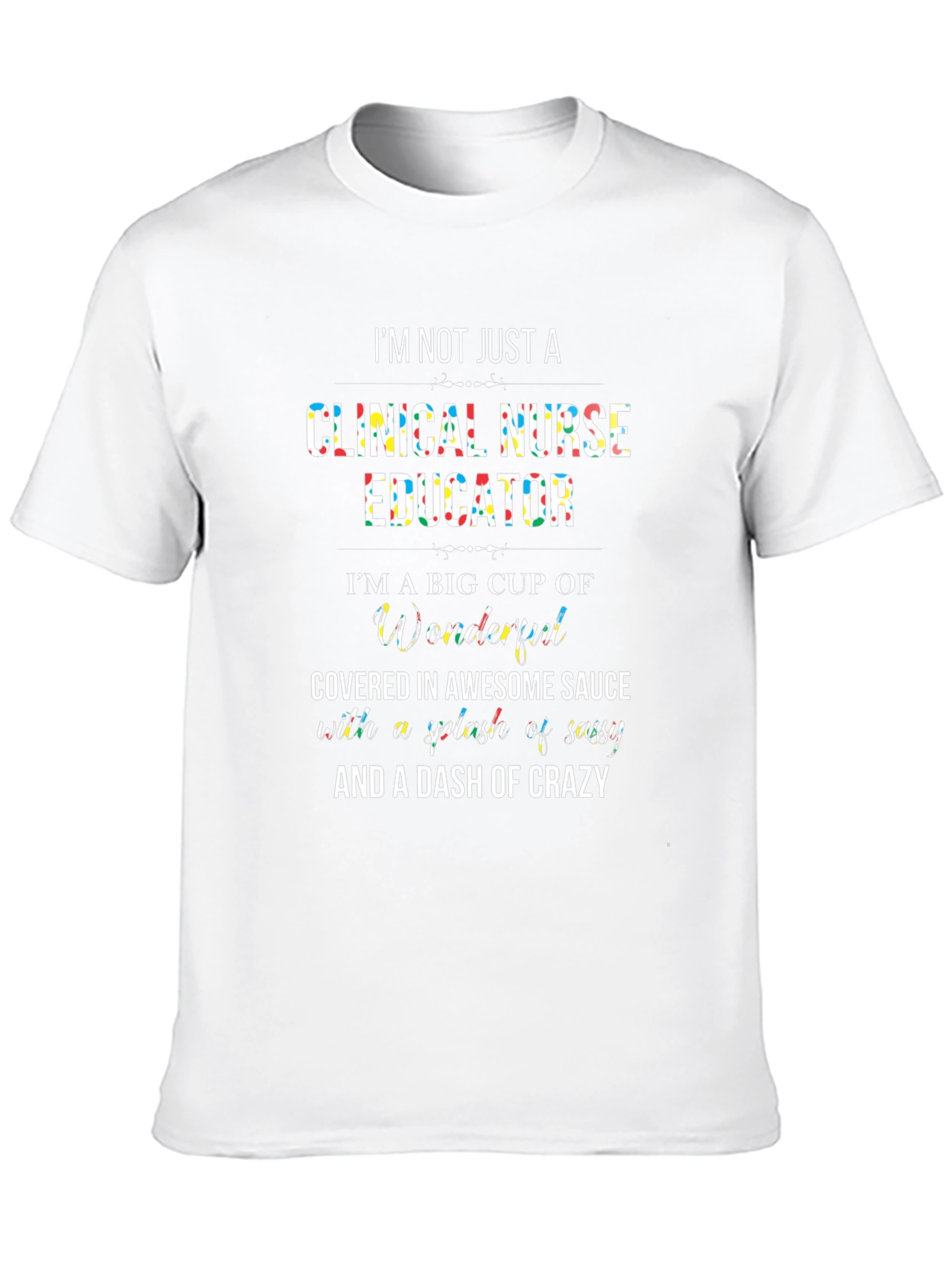 Clinical Nurse Educator Graphic T-Shirt