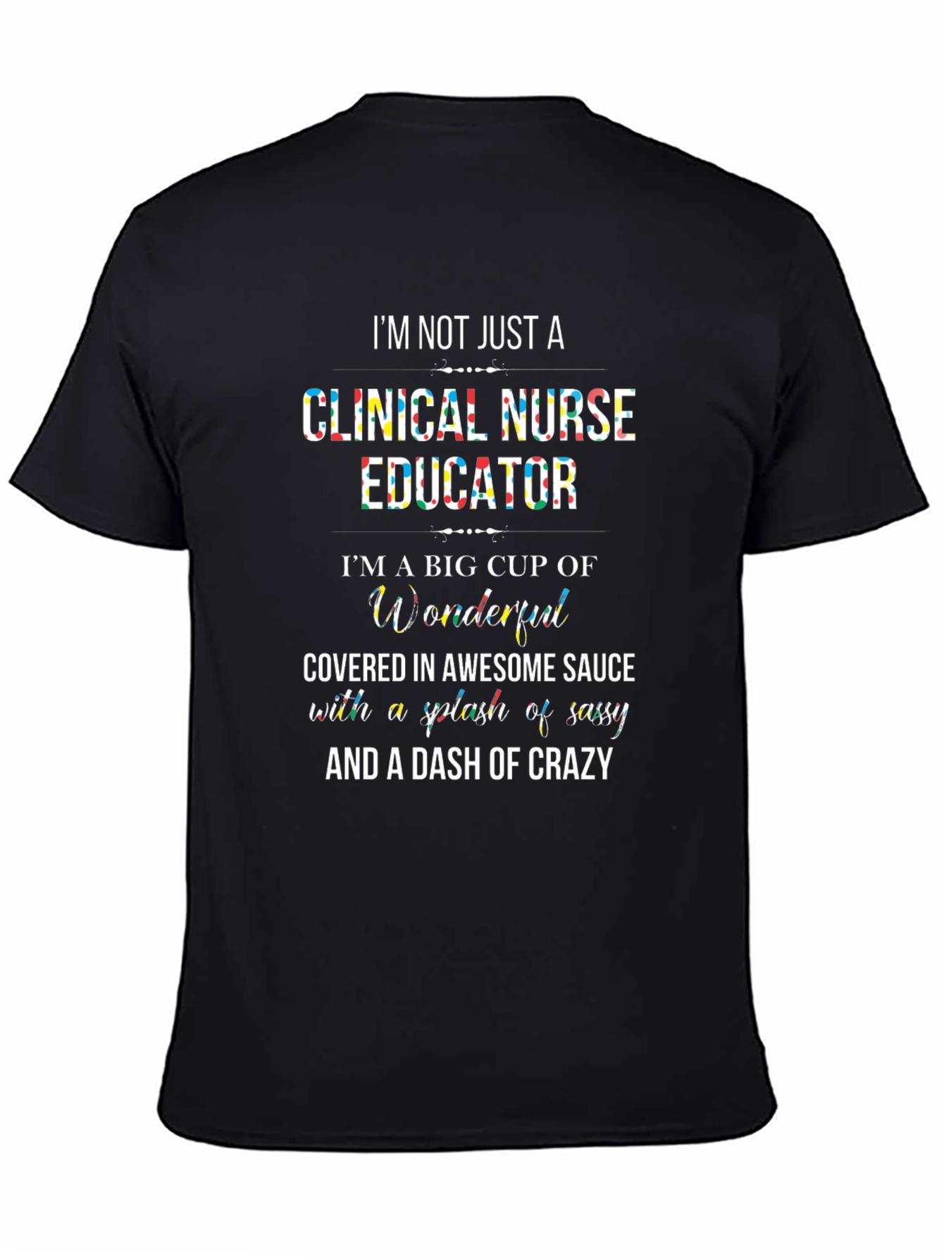 Clinical Nurse Educator Graphic T-Shirt