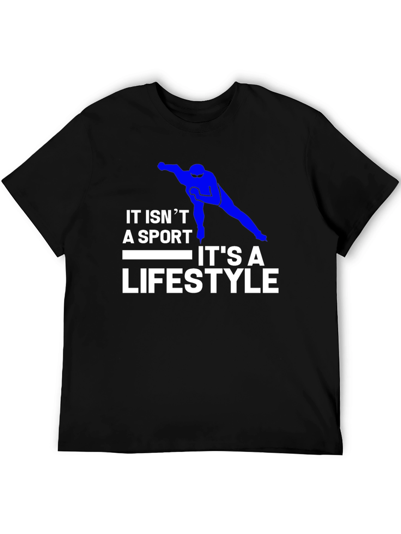 Its a Lifestyle Speed Skating T-Shirt