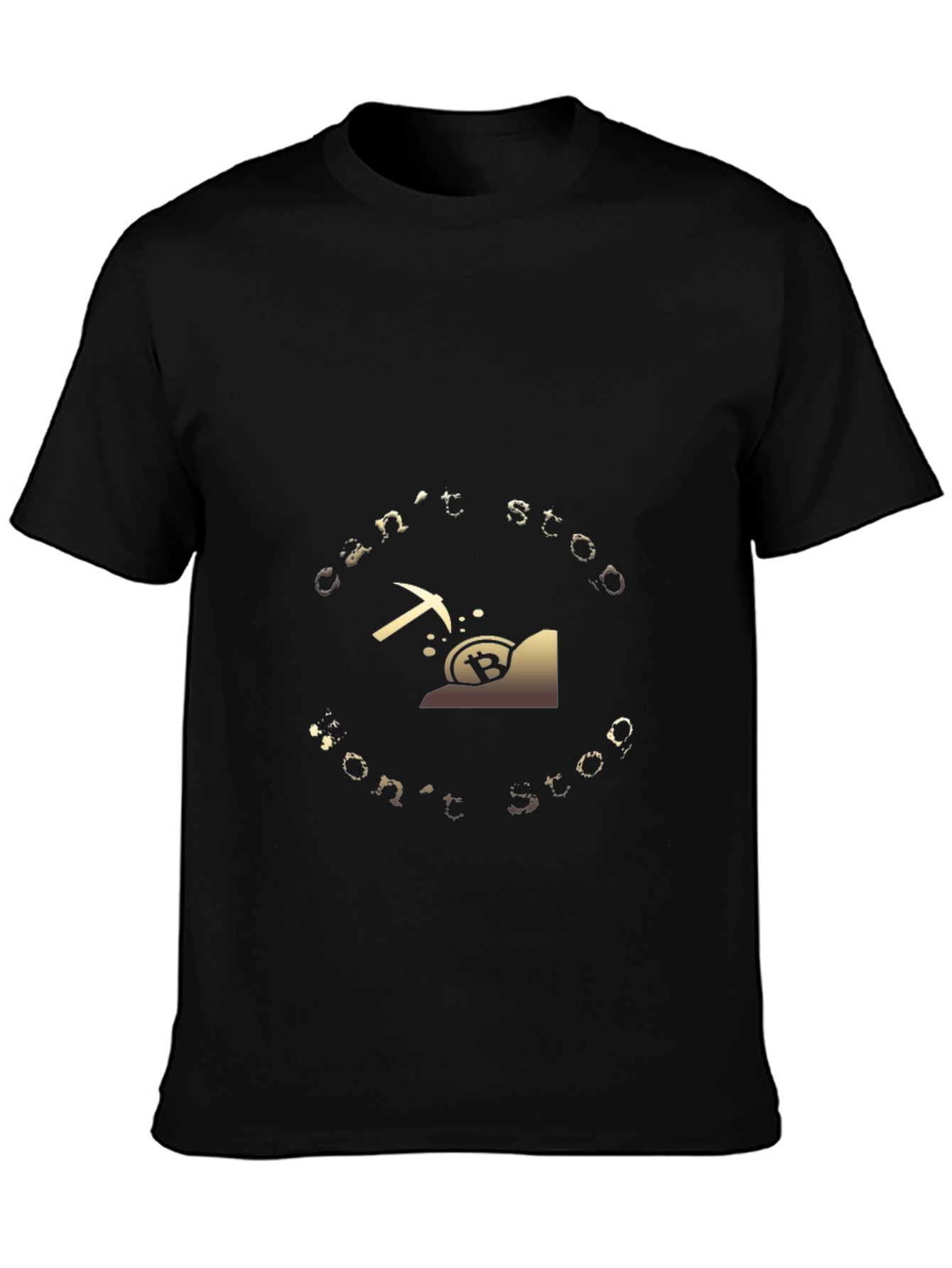 Bitcoin Mining T-Shirt - Cant Stop Wont Stop