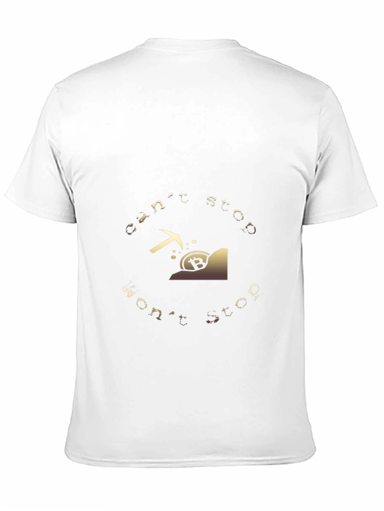 Bitcoin Mining T-Shirt - Cant Stop Wont Stop