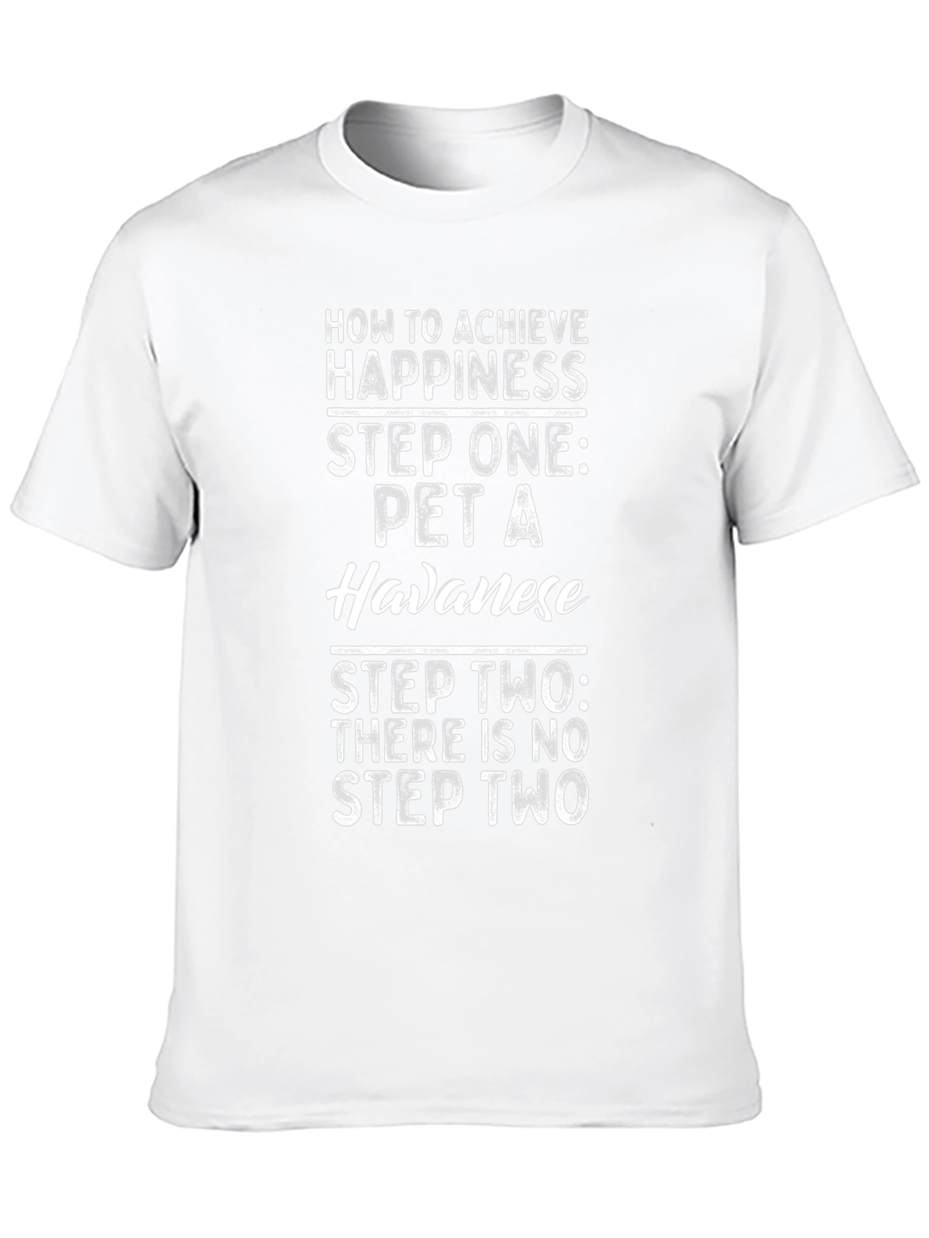 Havanese Happiness T-Shirt - Funny Dog Lover Tee