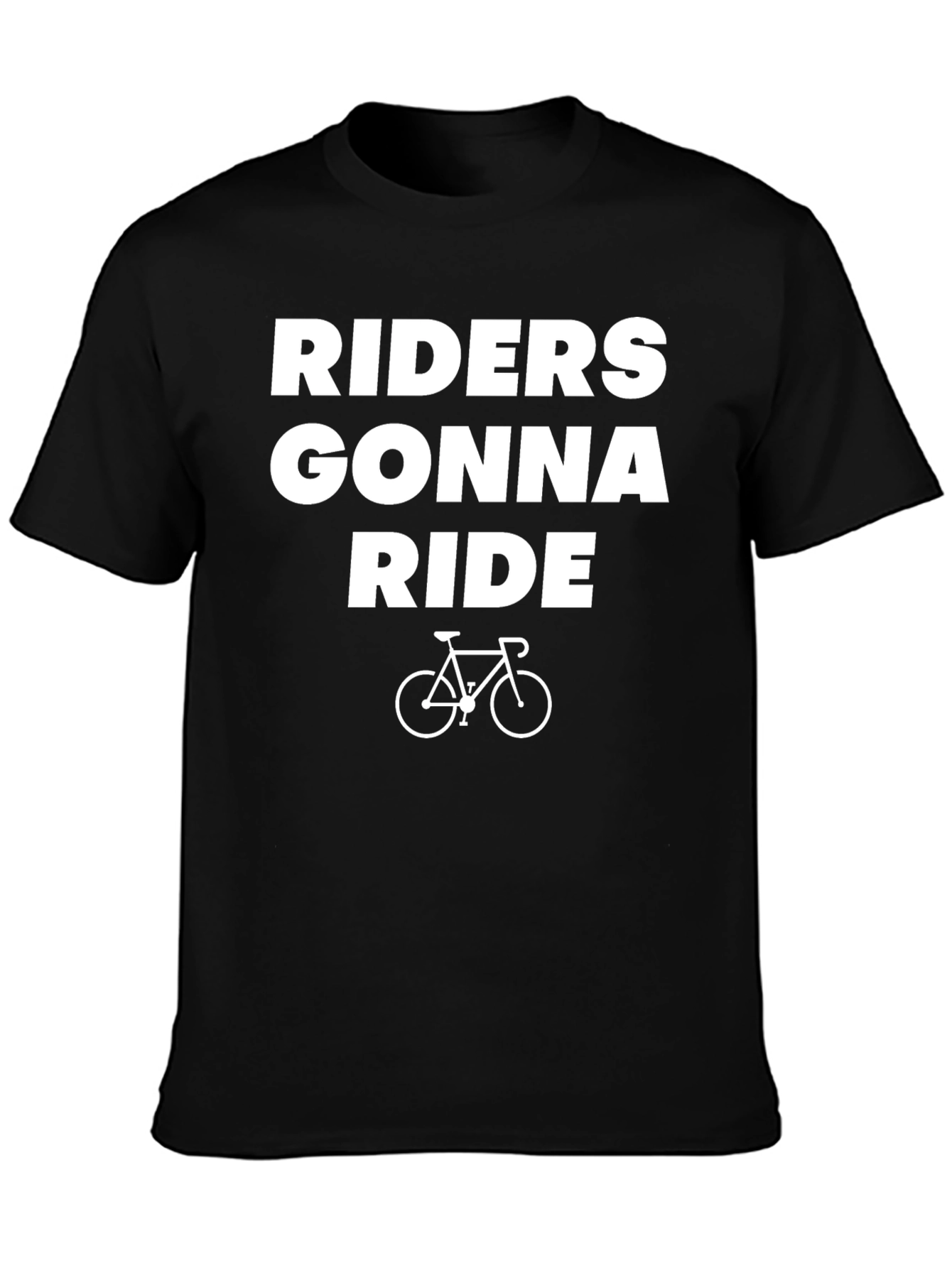 Riders Gonna Ride T-Shirt - Cycling Enthusiast Tee