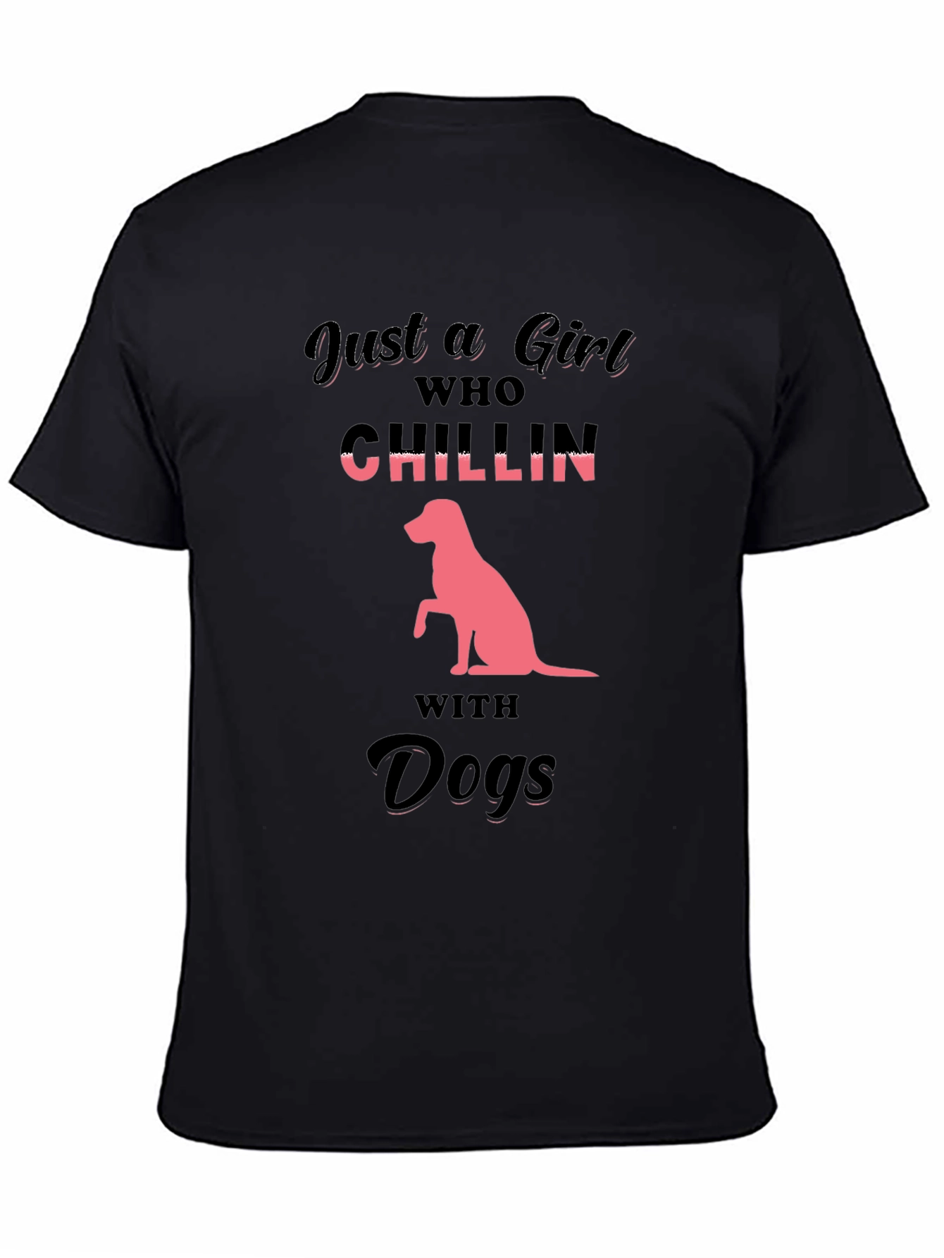 Just a Girl Who Chillin With Dogs T-Shirt