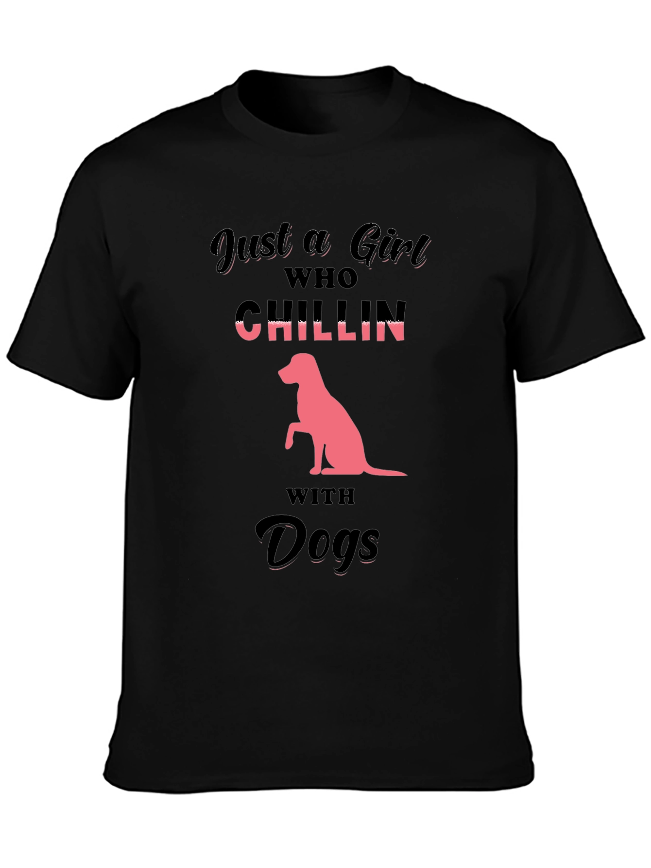 Just a Girl Who Chillin With Dogs T-Shirt