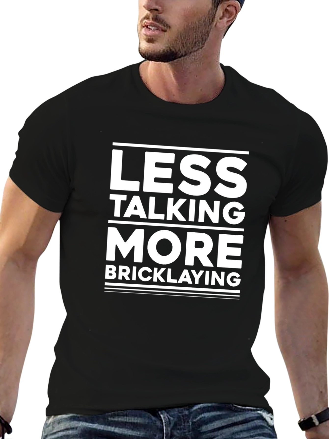 Less Talking More Bricklaying T-Shirt
