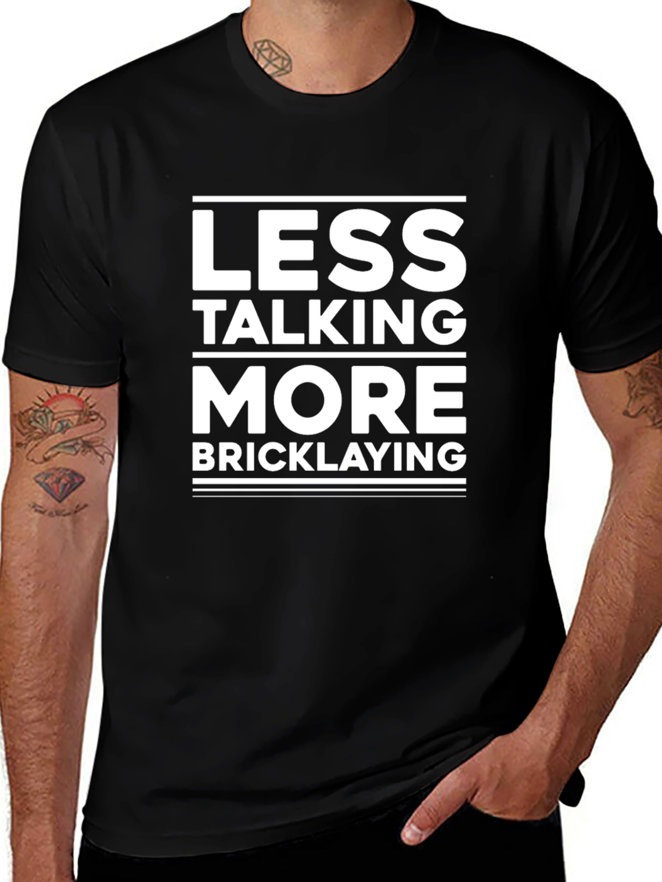 Less Talking More Bricklaying T-Shirt